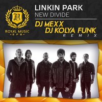 Linkin Park - New Divide (DJ Mexx & DJ Kolya Funk Remix)